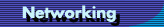 Networking