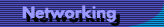 Networking