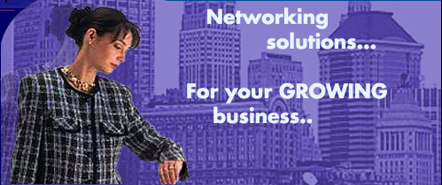 Networking  solutions.. for your growing business.