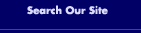 Search Our Site