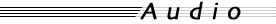 Audio