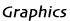 Graphics